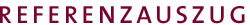 Referenzauszug Referenzauszug